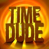 Time Dude