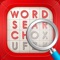 In Word Search you try to find all of the words hidden in a group of scrambled letters