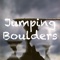 Jumping Boulders