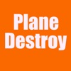 Plane Destroy