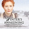 Winter’s Awakening: Seasons of Sugarcreek, Book One (by Shelley Shepard Gray) (UNABRIDGED AUDIOBOOK)