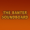 The Banter Soundboard