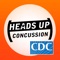 The CDC HEADS UP Concussion and Helmet Safety app will help you learn how to spot a possible concussion and what to do if you think your child or teen has a concussion or other serious brain injury