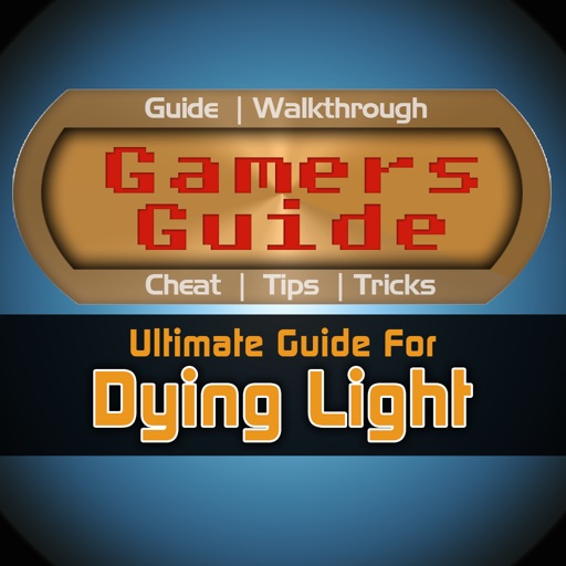 Gamer's Guide for Dying Light - Tips - Tricks - Wiki icon