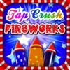 Tap Crush Fireworks