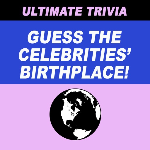 Ultimate Trivia - Guess The Celebrities Birthplace! iOS App