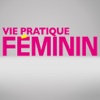 Vie Pratique Féminin, le magazine qui vous simplifie la vie au quotidien !