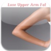 Lose Upper Arm Fat App:Get Rid of Arm Fat Now and Forever+