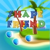 Shape Friend