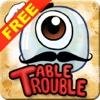 Table Trouble Free