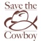 Connect and engage with our community through the Save the Cowboy app