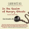 In the Realm of the Hungry Ghosts (by Gabor Maté)