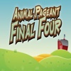 Animal Pageant - Final Four
