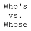 Exploring Language: Who's vs. Whose