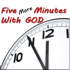 5 More Minutes With God