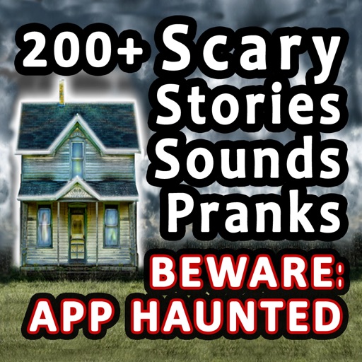 200+ Scary Stories, Sounds, And Pranks - Tales Of Horror, Ghosts, Vampires, Werewolves, Witches, and more! iOS App