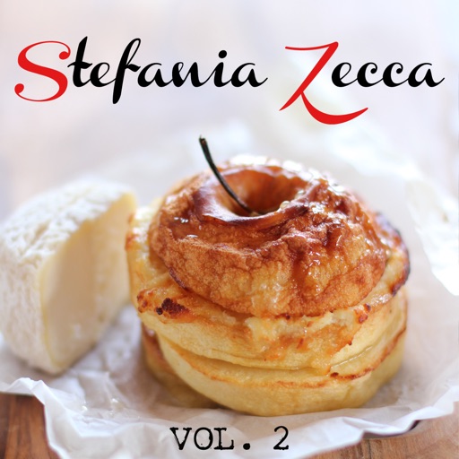 Torte salate, Dolci e Golosità. La Cucina di Stefania Zecca. Vol. 2