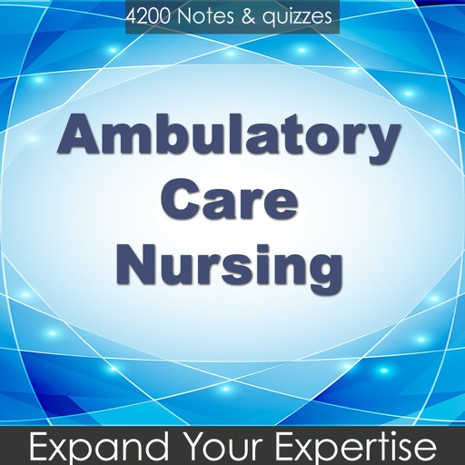 Ambulatory Care Nursing 4200 Flashcards