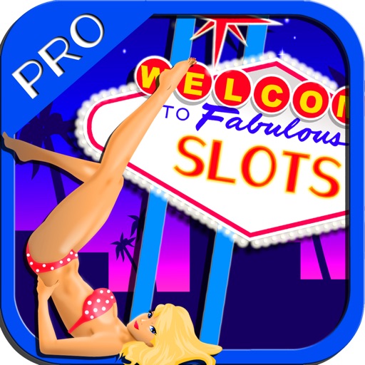 Fabulous Vegas Mega Casino Slots Pro - Big Jackpots! Bonus Points! The Sights and Sounds of Millions of Dollars! CaChing!