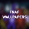 Wallpapers for Five Nights At Freddy’s Edition 2016 - Best FNAF Wallpapers