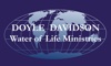 Doyle Davidson & Water of Life Ministries