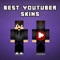 HD Youtuber Version Skins for Minecraft PE HAND-PICKED & DESIGNED BY PROFESSIONAL DESIGNERS