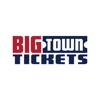 Big Town Tickets