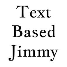 Activities of Text Based Jimmy