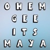 ohemgeeitsmaya