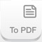 To PDF - convert documents, webpages and more to PDF