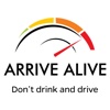 Arrive Alive – Don't drink and Drive