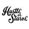 Hustle Or Starve