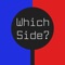 Which Side?