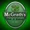 Download the App for McGrath’s Pub & Eatery for great specials, loyalty rewards, discounts, offers and a calendar of events and fun