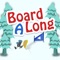 Board A Long - Snowboarding