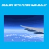 Dealing With Flying Naturally+