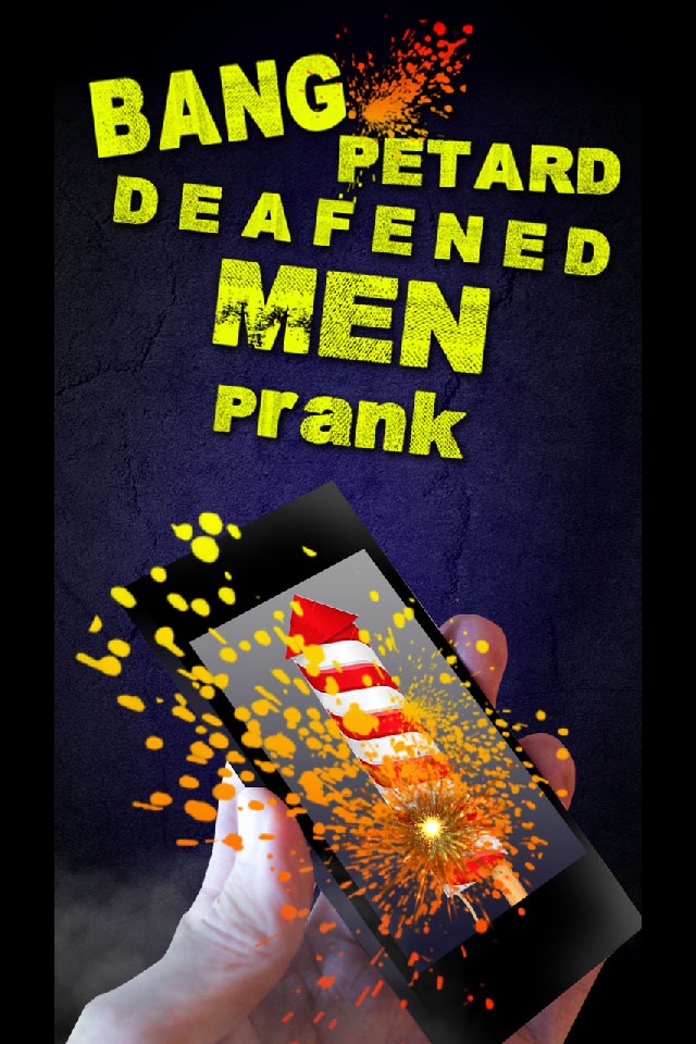 Bang Petard Deafened Men Prank screenshot 3