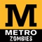 Metro Zombies