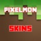 Poke Skins Free For Minecraft PE - Best Pixelmon Go Skins