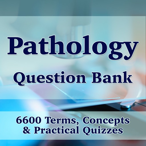 Pathology Question Bank Exam Review - 6600 Flashcards Study Notes, Terms & Quizzes
