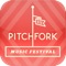 Welcome back to Union Park, Chicago with the 2012 Pitchfork Festival's official app