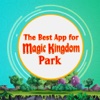 The Best App for Magic Kingdom Park