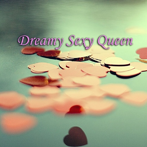Dreamy Sexy Queen