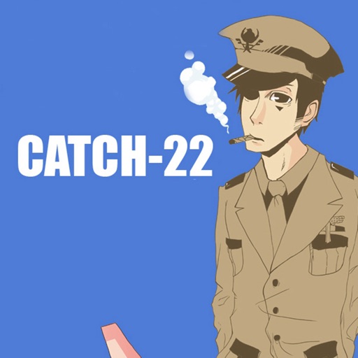 Quick Wisdom from Catch 22