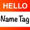 The classic Hello Name Tag is now available for your iPhone, iPad, or iPod touch, and is perfect for helping you to make friends and get to know people at school, meetings, conventions, parties, single bars, or any other social event or venue