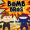 Bomb Bro's