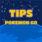 Tips for Pokemon Go