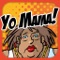 Yo Mama Deluxe! – Funny, Classic Yo Mama Jokes and One Liners