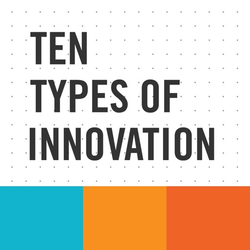 Ten Types of Innovation by Deloitte Consulting LLP