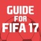 Guide for FIFA 17 Ultimate Team Tutorials & Cheats